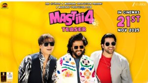 ‘Masti 4’ का टीज़र लॉन्च: रितेश, विवेक और आफताब फिर से मचाएंगे कॉमेडी का धमाल